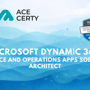 Microsoft Dynamics 365: Finance and Operations Apps Solution Architect (MB 700)